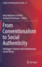Image for From conventionalism to social authenticity  : Heidegger&#39;s anyone and contemporary social theory