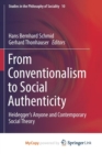 Image for From Conventionalism to Social Authenticity : Heidegger&#39;s Anyone and Contemporary Social Theory