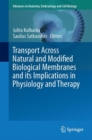 Image for Transport Across Natural and Modified Biological Membranes and its Implications in Physiology and Therapy