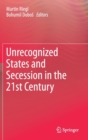 Image for Unrecognized States and Secession in the 21st Century