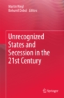 Image for Unrecognized States and Secession in the 21st Century
