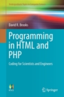 Image for Programming in HTML and PHP : Coding for Scientists and Engineers