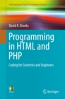 Image for Programming in HTML and PHP: coding for scientists and engineers