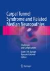 Image for Carpal Tunnel Syndrome and Related Median Neuropathies: Challenges and Complications