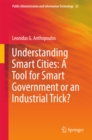 Image for Understanding Smart Cities: A Tool for Smart Government or an Industrial Trick?
