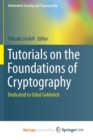 Image for Tutorials on the Foundations of Cryptography : Dedicated to Oded Goldreich