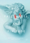 Image for Evil, fallenness, and finitude