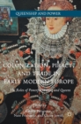 Image for Colonization, piracy, and trade in early modern Europe  : the roles of powerful women and queens