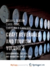 Image for Craft Beverages and Tourism, Volume 2 : Environmental, Societal, and Marketing Implications