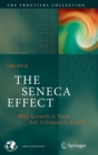 Image for The Seneca effect  : why growth is slow but collapse is rapid
