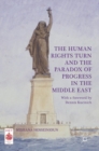 Image for The human rights turn and the paradox of progress in the Middle East