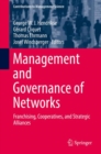 Image for Management and governance of networks  : franchising, cooperatives, and strategic alliances