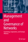 Image for Management and Governance of Networks: Franchising, Cooperatives, and Strategic Alliances