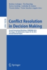 Image for Conflict Resolution in Decision Making  : second international workshop, COREDEMA 2016, The Hague, The Netherlands, August 29-30, 2016, revised selected papers
