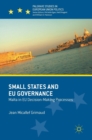 Image for Small states and EU governance  : Malta in EU decision-making processes