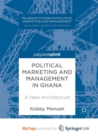 Image for Political Marketing and Management in Ghana