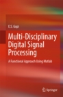 Image for Multi-disciplinary digital signal processing: a functional approach using matlab