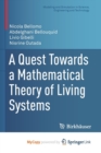 Image for A Quest Towards a Mathematical Theory of Living Systems