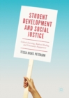 Image for Student Development and Social Justice: Critical Learning, Radical Healing, and Community Engagement
