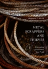 Image for Metal Scrappers and Thieves: Scavenging for Survival and Profit