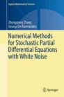 Image for Numerical Methods for Stochastic Partial Differential Equations with White Noise : 196