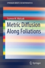 Image for Metric Diffusion Along Foliations