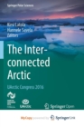 Image for The Interconnected Arctic - UArctic Congress 2016