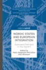 Image for Nordic states and European integration: awkward partners in the north?