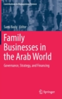 Image for Family Businesses in the Arab World : Governance, Strategy, and Financing
