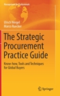 Image for The Strategic Procurement Practice Guide