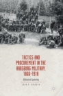 Image for Tactics and procurement in the Habsburg military, 1866-1918  : offensive spending