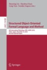 Image for Structured Object-Oriented Formal Language and Method : 6th International Workshop, SOFL+MSVL 2016, Tokyo, Japan, November 15, 2016, Revised Selected Papers