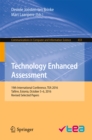 Image for Technology enhanced assessment: 19th International Conference, TEA 2016, Tallinn, Estonia, October 5-6, 2016, Revised selected papers