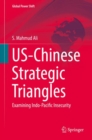 Image for US-Chinese Strategic Triangles: Examining Indo-Pacific Insecurity
