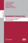 Image for Symbiotic Interaction : 5th International Workshop, Symbiotic 2016, Padua, Italy, September 29–30, 2016, Revised Selected Papers