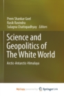 Image for Science and Geopolitics of The White World