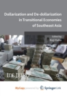 Image for Dollarization and De-dollarization in Transitional Economies of Southeast Asia