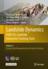 Image for Landslide Dynamics: ISDR-ICL Landslide Interactive Teaching Tools : Volume 2: Testing, Risk Management and Country Practices