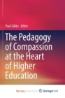Image for The Pedagogy of Compassion at the Heart of Higher Education
