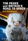 Image for TIM PEAKE and BRITAIN&#39;S ROAD TO SPACE
