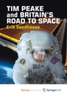 Image for TIM PEAKE and BRITAIN&#39;S ROAD TO SPACE
