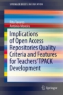 Image for Implications of Open Access Repositories Quality Criteria and Features for Teachers’ TPACK Development