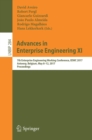 Image for Advances in enterprise engineering XI  : 7th Enterprise Engineering Working Conference, EEWC 2017, Antwerp, May 8-12, 2017, proceedings