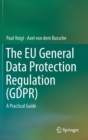 Image for The EU General Data Protection Regulation (GDPR)  : a practical guide