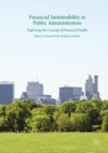 Image for Financial Sustainability in Public Administration: Exploring the Concept of Financial Health