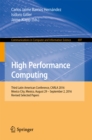 Image for High performance computing: third Latin American Conference, CARLA 2016, Mexico City, Mexico, August 29-September 2, 2016, Revised selected papers