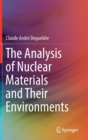 Image for The analysis of nuclear materials and their environments.