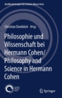 Image for Philosophie und Wissenschaft bei Hermann Cohen/Philosophy and Science in Hermann Cohen