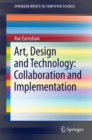 Image for Art, design and technology  : collaboration and implementation
