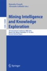 Image for Mining intelligence and knowledge exploration: 4th International Conference, MIKE 2016, Mexico City, Mexico, November 13-19, 2016, Revised selected papers : 10089